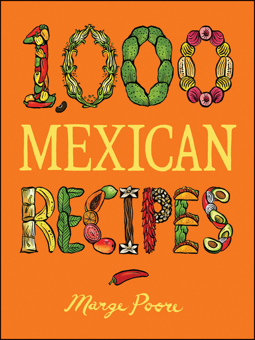 Title details for 1,000 Mexican Recipes by Marge Poore - Available